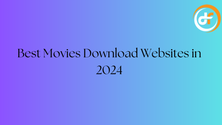 Best Movies Download Websites in 2024